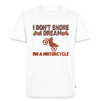 Je ne ronfle pas, je dreem Je suis une Moto - T-shirt Premium bio Homme - blanc - Devant - Nico (187cm)