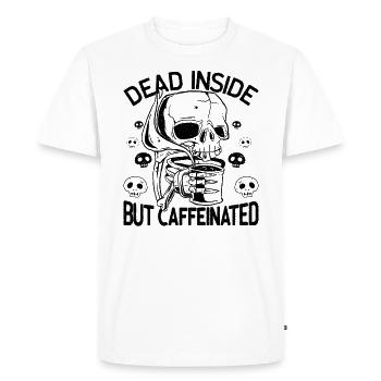 Dead Inside But Caffeinated Skeleton Drinks Coffee - Men's Premium Organic T-Shirt - white - Front - Nico (187cm)