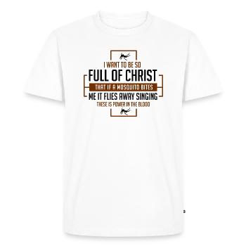 JÉSUS / CHRISTIAN : Full Of Christ - T-shirt Premium bio Homme - blanc - Devant - Nico (187cm)