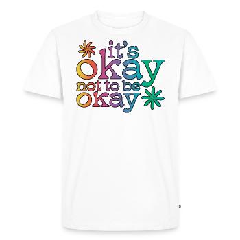 It's okay not to be okay! - Men's Premium Organic T-Shirt - white - Front - Nico (187cm)