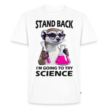 Stand Back - Meerkat in Science Mode - Men's Premium Organic T-Shirt - white - Front - Nico (187cm)