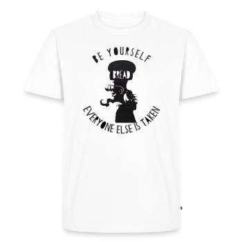 Be Yourself; Everyone else is taken. Bread head. - Men's Premium Organic T-Shirt - white - Front - Nico (187cm)