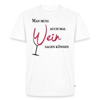 Wein sagen - Männer Premium Bio T-Shirt - Weiß - Vorne - Nico (187cm)