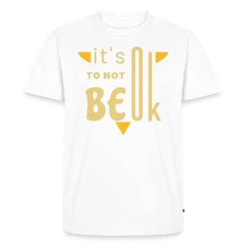 C'est normal de ne pas aller bien - T-shirt Premium bio Homme - blanc - Devant - Nico (187cm)