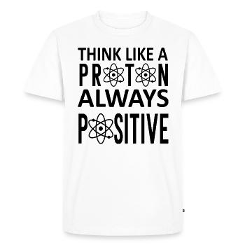 Think Like A Proton Always Positive - Men's Premium Organic T-Shirt - white - Front - Nico (187cm)