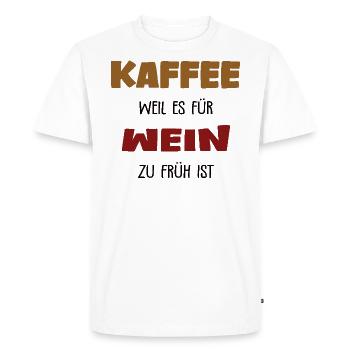 Kaffee weil es für Wein zu früh ist - Männer Premium Bio T-Shirt - Weiß - Vorne - Nico (187cm)