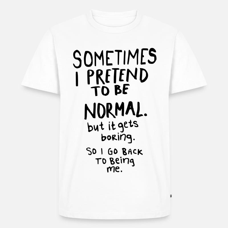 Awesome - Normal is Boring - Männer Premium Bio T-Shirt - Weiß