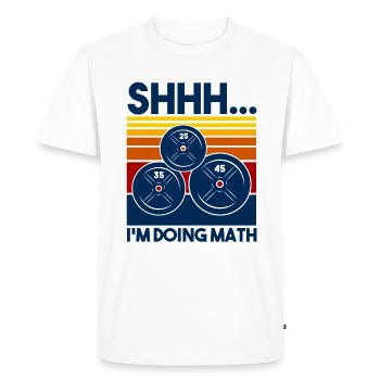 Shhh I'm Doing Math Vintage Funny Weightlifting - Men's Premium Organic T-Shirt - white - Front - Nico (187cm)