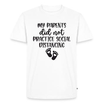 My Parents Did Not Practise Social Distancing - T-shirt Premium bio Homme - blanc - Devant - Nico (187cm)