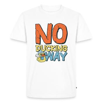 Duck Work Funny Saying No Ducking Way - Men's Premium Organic T-Shirt - white - Front - Nico (187cm)
