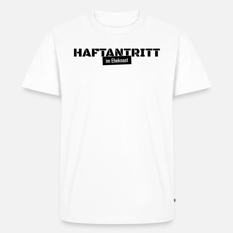 Haftantritt Ehe Junggesellenabschied Geschenk - Männer Premium Bio T-Shirt - Weiß