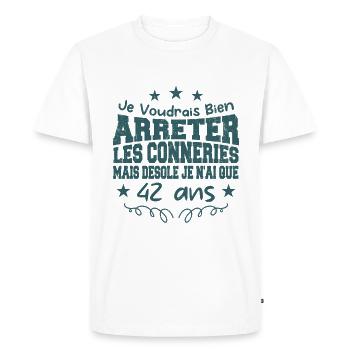 conneries 42 ans / cadeau anniversaire 42 ans - T-shirt Premium bio Homme - blanc - Devant - Nico (187cm)