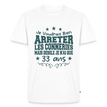 conneries 33 ans / cadeau anniversaire 33 ans - T-shirt Premium bio Homme - blanc - Devant - Nico (187cm)