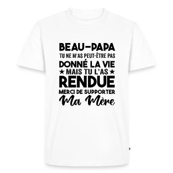 Beau-papa Merci De Supporter Ma Mère - T-shirt Premium bio Homme - blanc - Devant - Nico (187cm)
