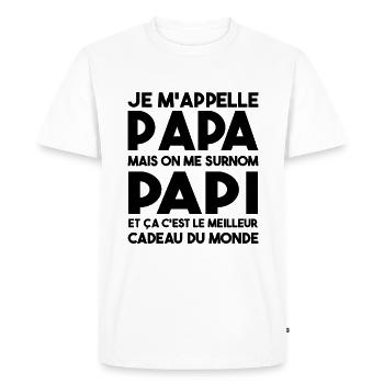 Je M'appelle Papa Mais On Me Surnom Papi Cadeau - T-shirt Premium bio Homme - blanc - Devant - Nico (187cm)