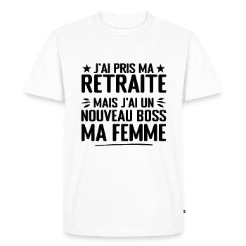 Homme Retrait et Ma Femme Nouveau Patron Humour - T-shirt Premium bio Homme - blanc - Devant - Nico (187cm)