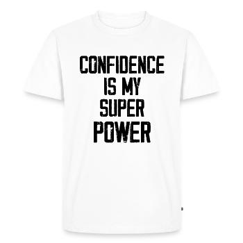 Confidence Is My Super Power - Men's Premium Organic T-Shirt - white - Front - Nico (187cm)