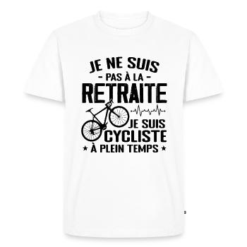 Pas À La Retraite Je Suis Cycliste À Temps Plein - T-shirt Premium bio Homme - blanc - Devant - Nico (187cm)