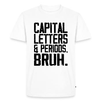 Capital Letters and Periods Bruh - T-shirt Premium bio Homme - blanc - Devant - Nico (187cm)