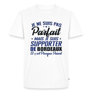 Je Ne Suis Pas Parfait, Supporteur De Bordeaux. - T-shirt Premium bio Homme - blanc - Devant - Nico (187cm)