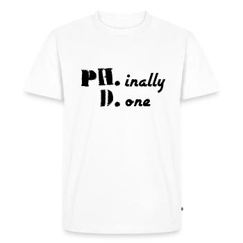 Phinally Done a finalement terminé son cadeau de doctorat - T-shirt Premium bio Homme - blanc - Devant - Nico (187cm)