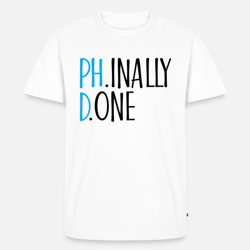 Phinally Done Phd Abschluss Geschenk - Männer Premium Bio T-Shirt - Weiß