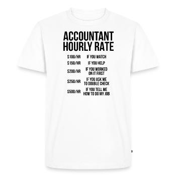 Accountant hourly rate accountant gift - Men's Premium Organic T-Shirt - white - Front - Nico (187cm)