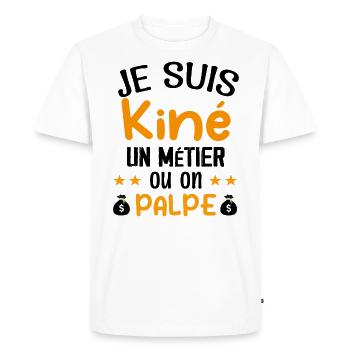 Cadeau Je suis Kiné Humour Citation - T-shirt Premium bio Homme - blanc - Devant - Nico (187cm)