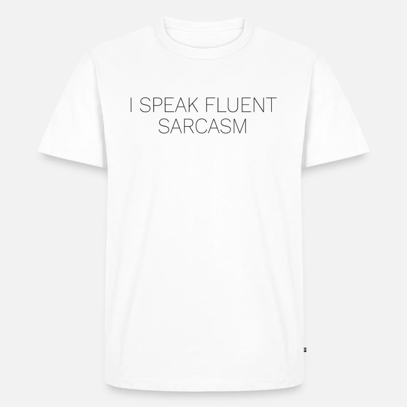 Ich spreche fließend Sarkasmus - Männer Premium Bio T-Shirt - Weiß