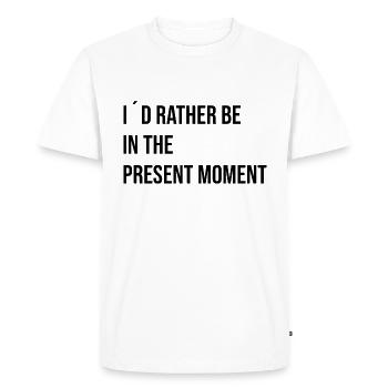 I ́d rather be in the present Moment - Men's Premium Organic T-Shirt - white - Front - Nico (187cm)