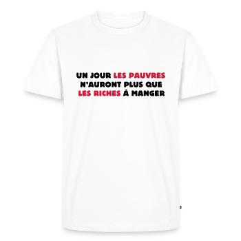 Un jour les pauvres... - T-shirt Premium bio Homme - blanc - Devant - Nico (187cm)