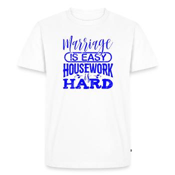 Marriage is Easy Housework is Hard Wedding Gift - Men's Premium Organic T-Shirt - white - Front - Nico (187cm)