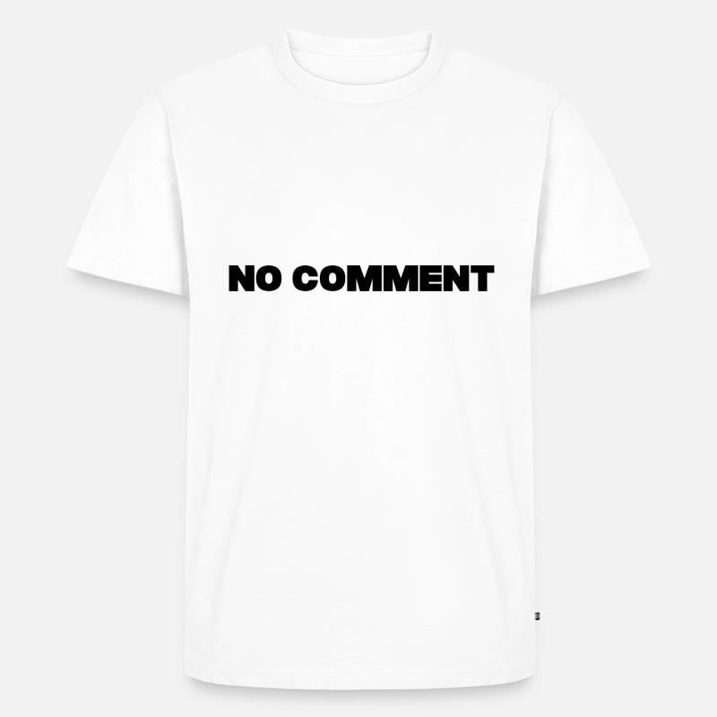 Kein Kommentar - Männer Premium Bio T-Shirt - Weiß