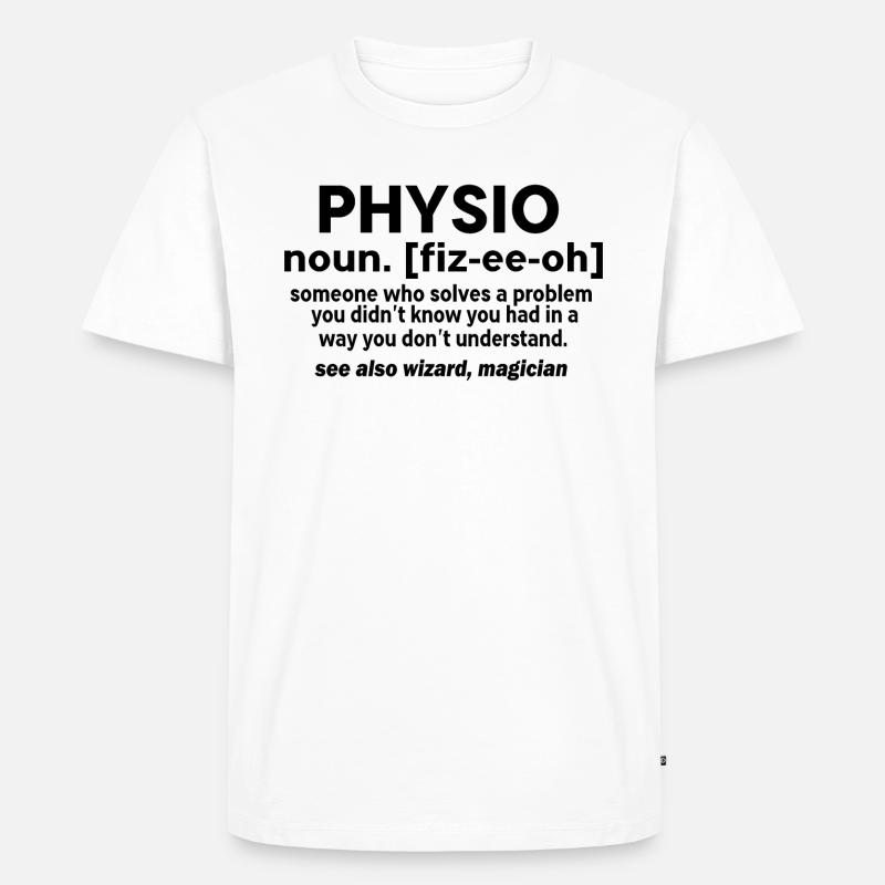 PHYSIO ALSO KNOWN AS WIZARD - Männer Premium Bio T-Shirt - Weiß
