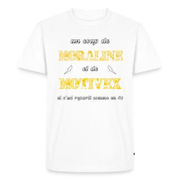 Un coup de motivex et de moraline. - T-shirt Premium bio Homme - blanc - Devant - Nico (187cm)