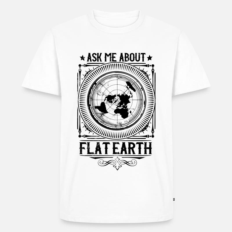Ask me about #flatearth - Flache Erde - Männer Premium Bio T-Shirt - Weiß