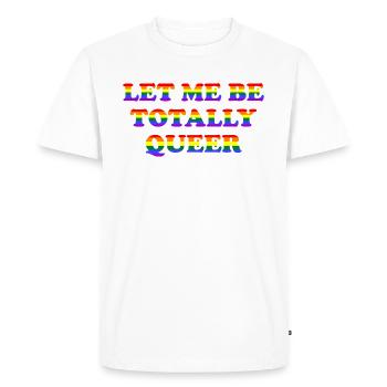 Laissez-moi être totalement queer - T-shirt Premium bio Homme - blanc - Devant - Nico (187cm)