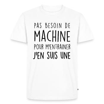 machine musculation j'en suis une - T-shirt Premium bio Homme - blanc - Devant - Nico (187cm)