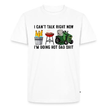 Je ne peux pas parler en ce moment je fais Hot Dad Drôle - T-shirt Premium bio Homme - blanc - Devant - Nico (187cm)