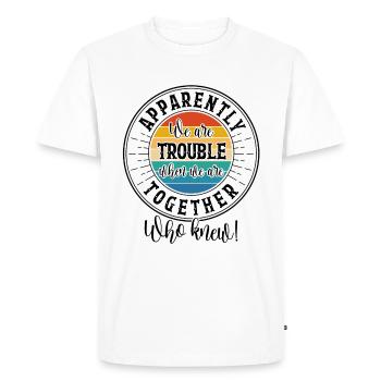 Apparemment, nous sommes des problèmes quand nous sommes ensemble - T-shirt Premium bio Homme - blanc - Devant - Nico (187cm)