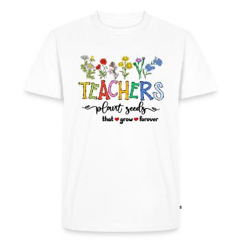 Teachers Plant Seeds That Grow Forever - Men's Premium Organic T-Shirt - white - Front - Nico (187cm)