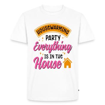 Housewarming Party Everything Is In The House - Men's Premium Organic T-Shirt - white - Front - Nico (187cm)