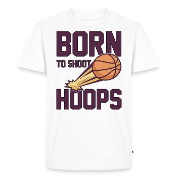 Born To Shoot Hoops saying for basketball players - Men's Premium Organic T-Shirt - white - Front - Nico (187cm)