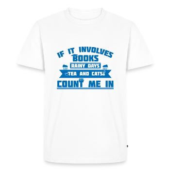 Books Rainy Tea and Cats Count Me In Book Lover - Men's Premium Organic T-Shirt - white - Front - Nico (187cm)