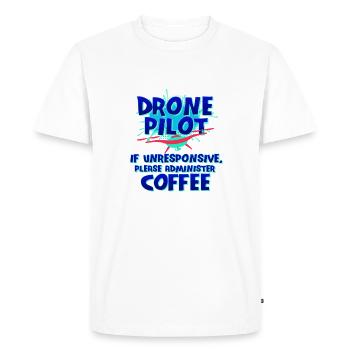 Drone Pilot Gift If Unresponsive Administer - Men's Premium Organic T-Shirt - white - Front - Nico (187cm)