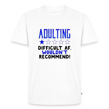 Adulting Difficut AF Wouldn't Recommend Sarcastic - Men's Premium Organic T-Shirt - white - Front - Nico (187cm)