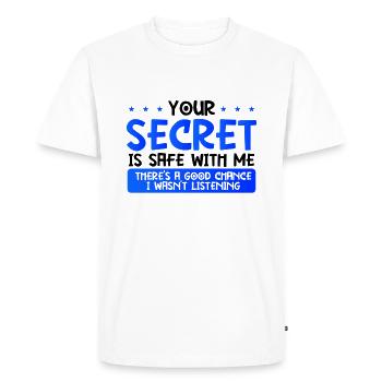Sarcastic Gift Your Secret Safe Not Listening - Men's Premium Organic T-Shirt - white - Front - Nico (187cm)