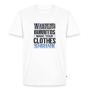 Burrito Lover Gift Warning Burritos Make Clothes - T-shirt Premium bio Homme - blanc - Devant - Nico (187cm)