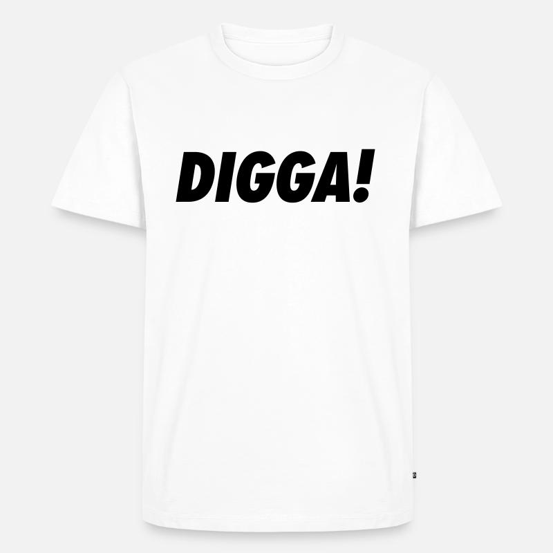 Digga! - Männer Premium Bio T-Shirt - Weiß