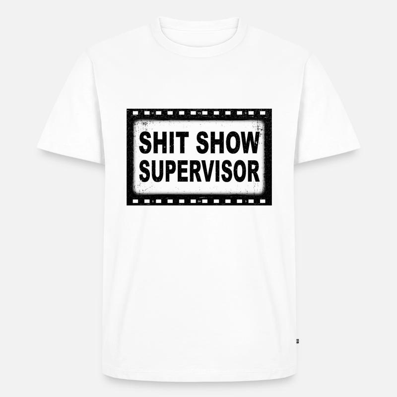 Shit Show Supervisor - Männer Premium Bio T-Shirt - Weiß
